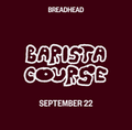 BARISTA COURSE - SEPTEMBER 22